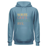 Sorry Can't Horses Bye Hoodie, Horse Lovers Hoodie