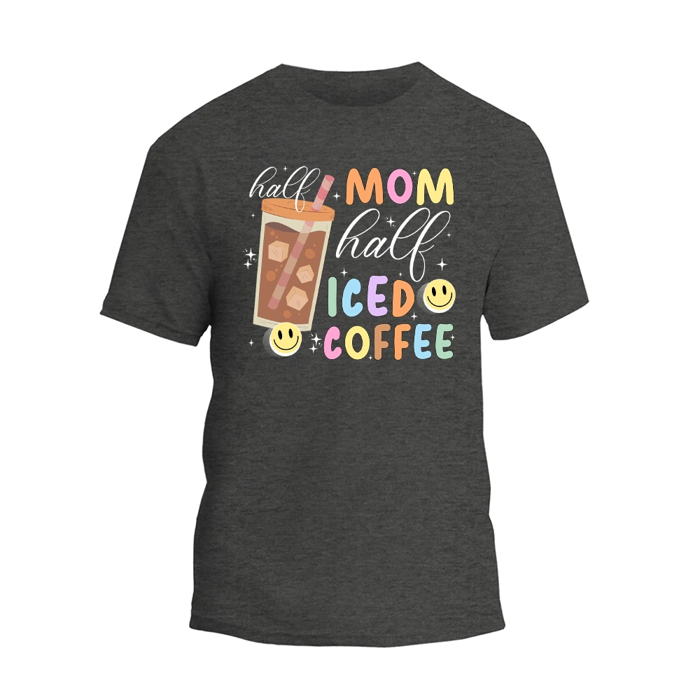 a women's t - shirt that says, i call mom half iced coffee