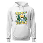 a white hoodie that says respect the locals