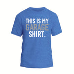 This is My Garage Shirt, Dad Garage T-shirt