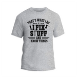 a grey t - shirt that says that's what i do if i fix
