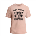 a pink t - shirt that says that's what i do i fix stuff