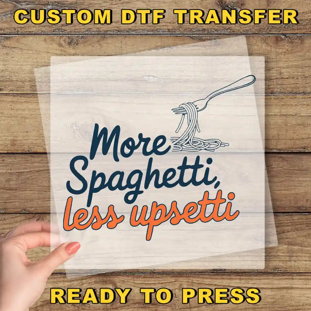 a hand holding a piece of paper with the words more spaghetti less upset ready to