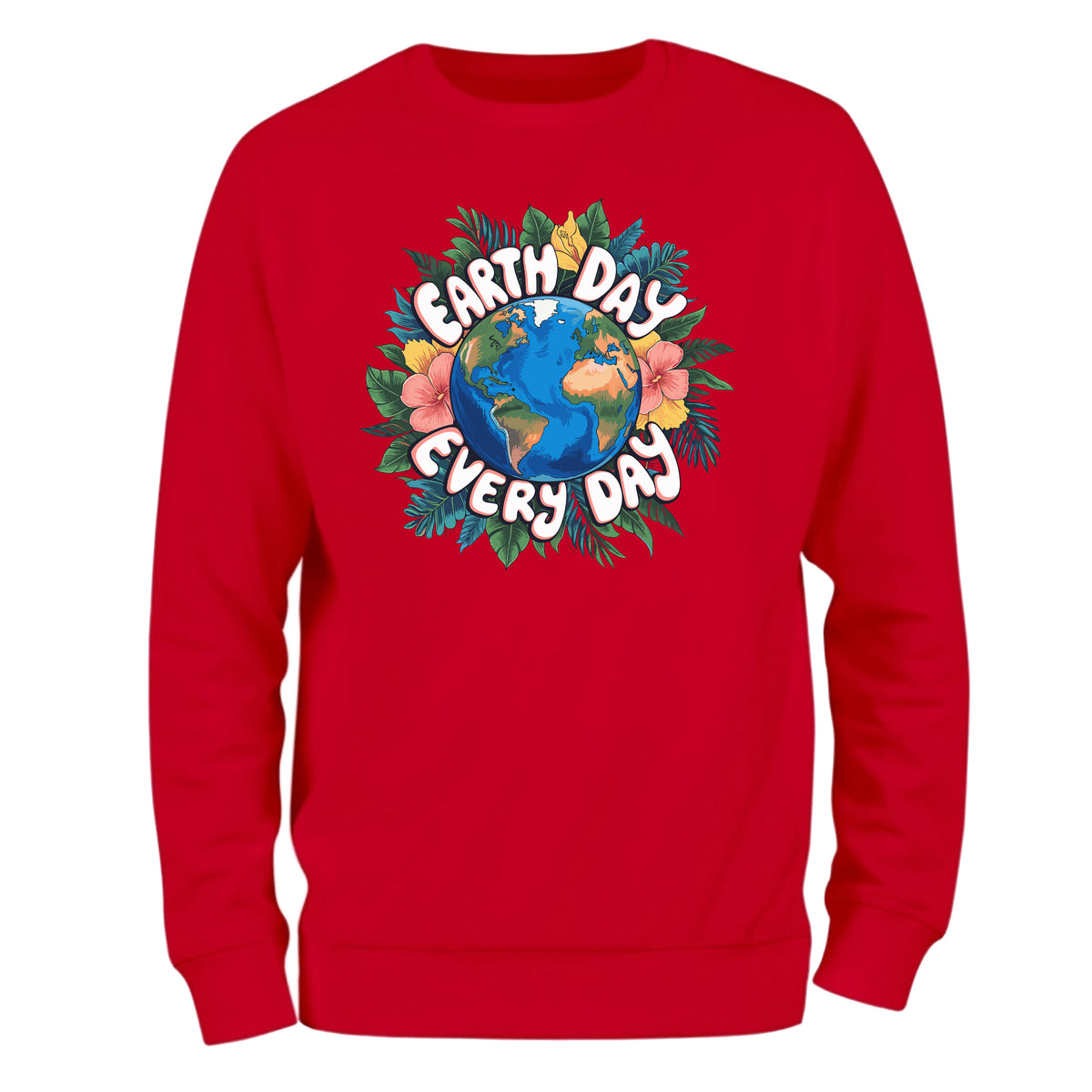 Eart Day Every Day Sweatshirt, Eco Friendly Sweatshirt