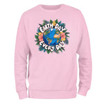 Eart Day Every Day Sweatshirt, Eco Friendly Sweatshirt