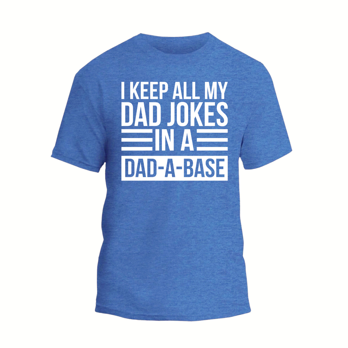 a blue t - shirt that says i keep all my dad jokes in a dad