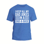 a blue t - shirt that says i keep all my dad jokes in a dad