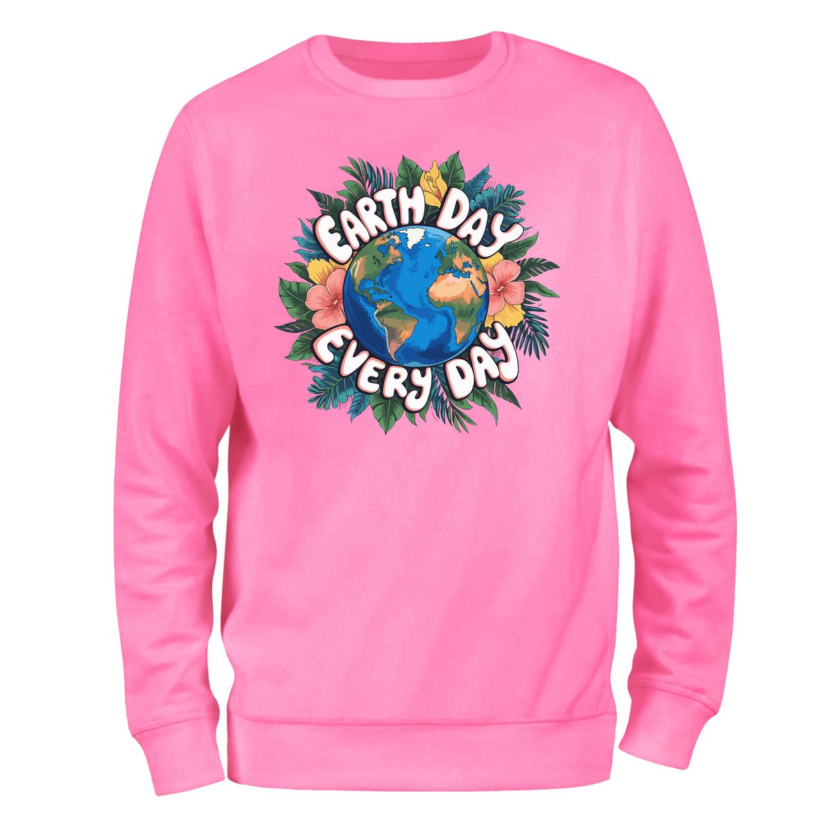 Eart Day Every Day Sweatshirt, Eco Friendly Sweatshirt