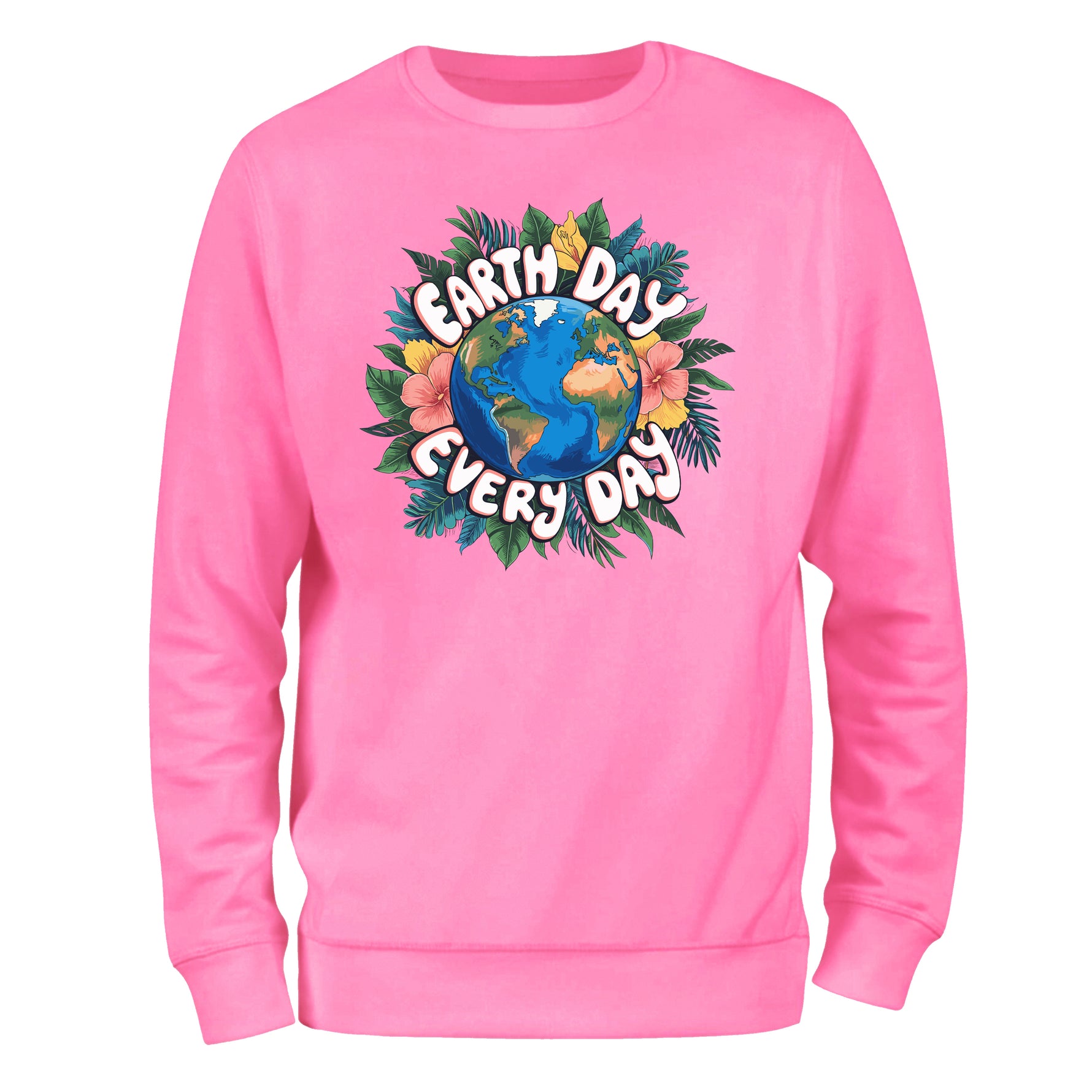 Eart Day Every Day Sweatshirt, Eco Friendly Sweatshirt