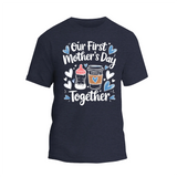 a t - shirt that says our first mother's day together