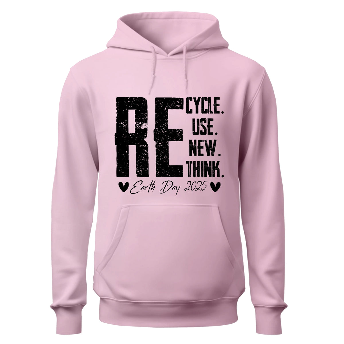 ReCycle ReUse New Think Hoodie, Earth Day Hoodie, Environmental Activism Hoodie