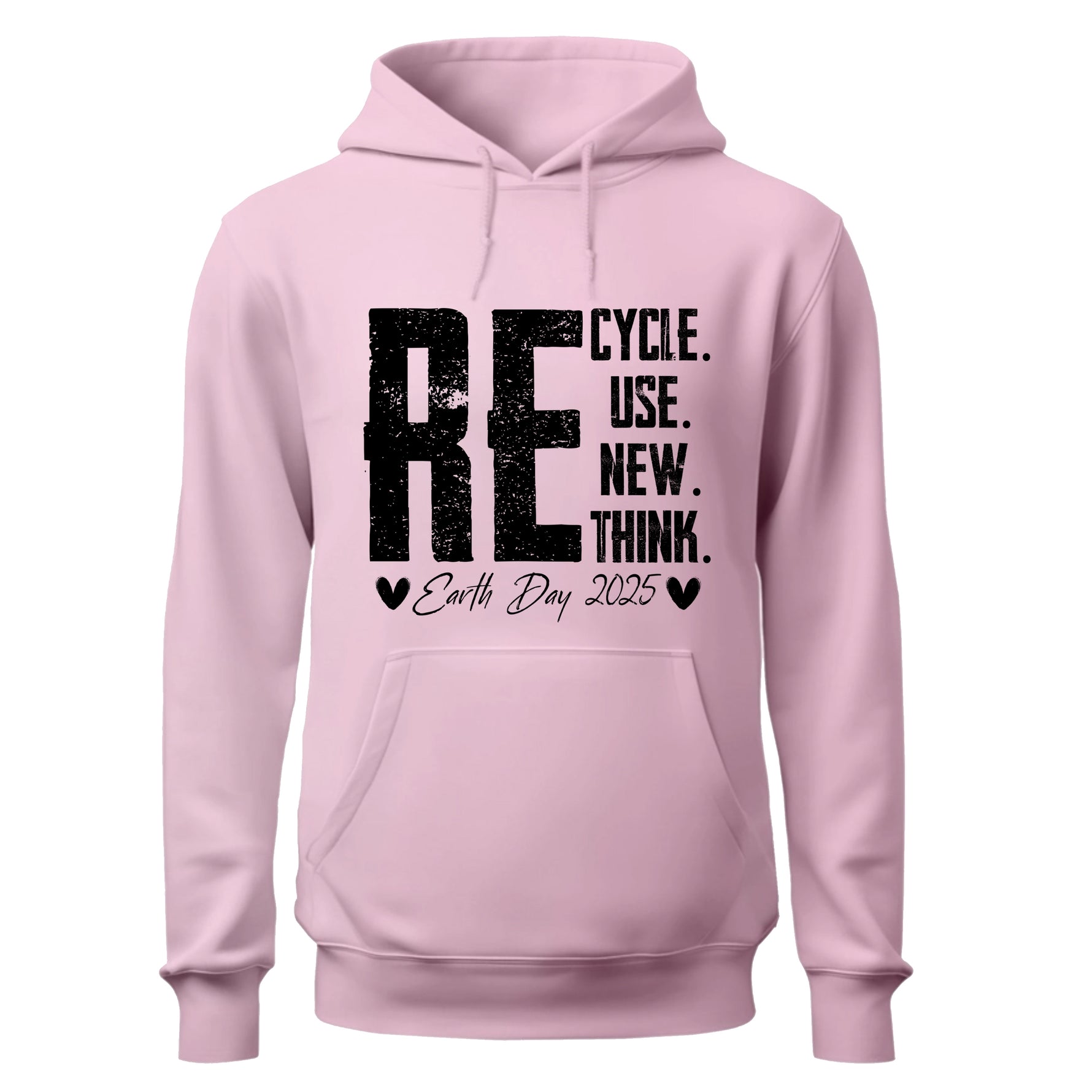 ReCycle ReUse New Think Hoodie, Earth Day Hoodie, Environmental Activism Hoodie