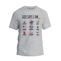 a grey t - shirt that says, god says i am