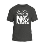There Is No Planet B Slogan Shirt, Earth Day Awareness Shirt